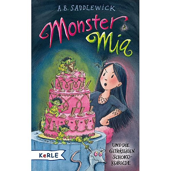 Monster Mia und die gefräßigen Schoko-Kobolde / Monster Mia Bd.9, A. B. Saddlewick