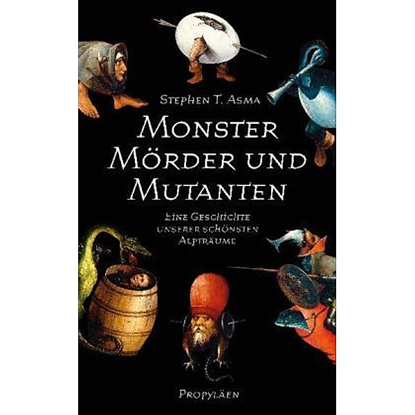 Monster, Mörder und Mutanten, Stephen T. Asma