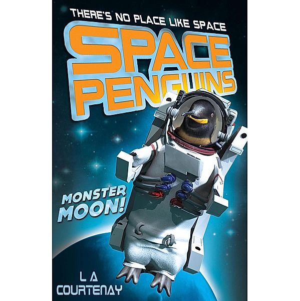 Monster Moon / Space Penguins Bd.6, Lucy Courtenay