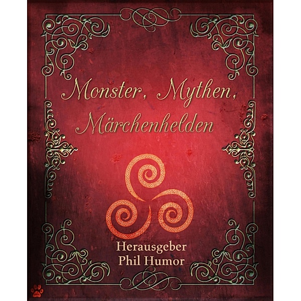 Monster, Mythen, Märchenhelden, Phil Humor