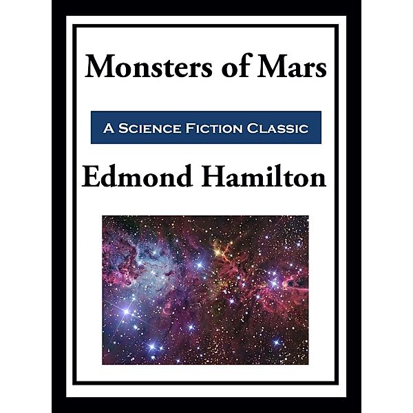 Monster of Mars, Edmond Hamilton