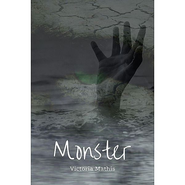 Monster (Short Stories) / Short Stories, Victoria Mathis
