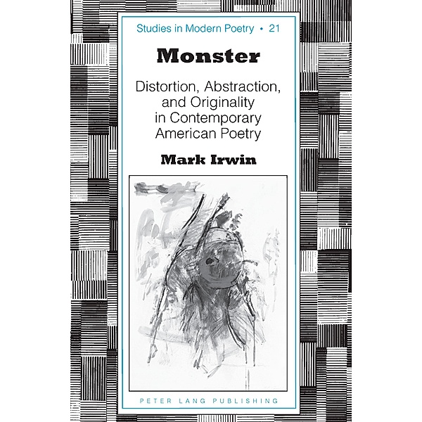 Monster / Studies in Modern Poetry Bd.21, Mark Irwin