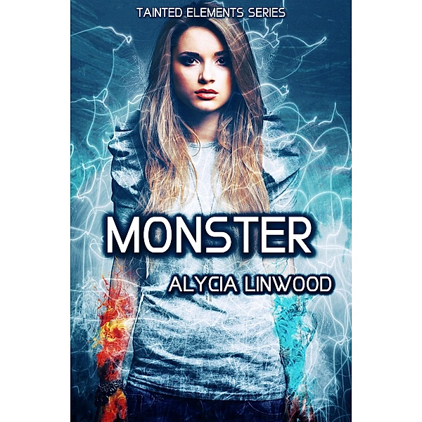 Monster (Tainted Elements, #3) / Tainted Elements, Alycia Linwood