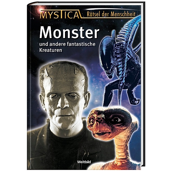 Monster und andere fantastische Kreaturen (Mystica - Rätsel der Menschheit)