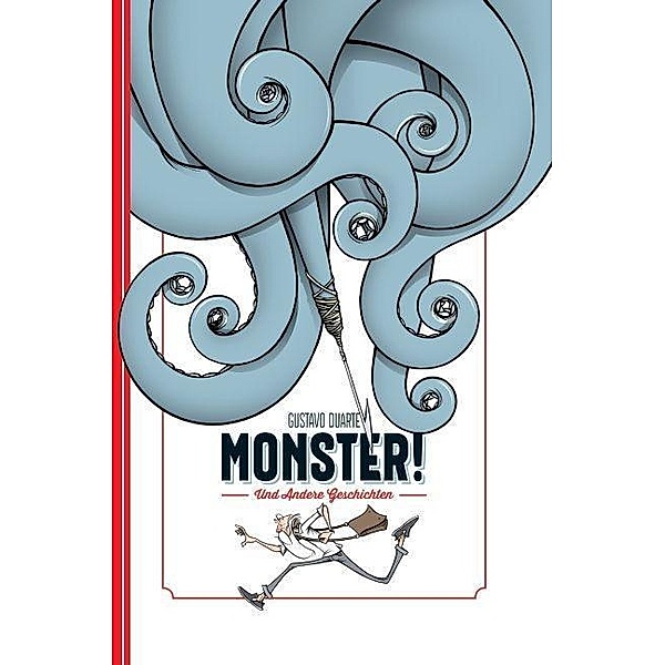 Monster! Und andere Geschichten, Gustavo Duarte
