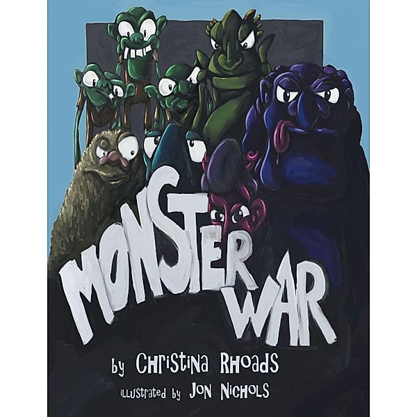 Monster War, Christina Rhoads, Jon Nichols