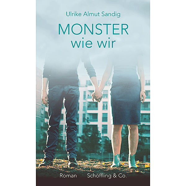 Monster wie wir, Ulrike Almut Sandig