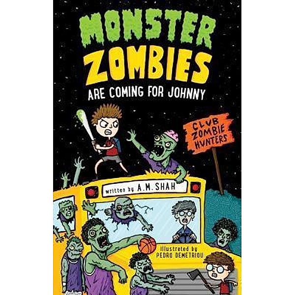 Monster Zombies are Coming for Johnny / Monster Zombies are Coming for Johnny Bd.2, A. M. Shah