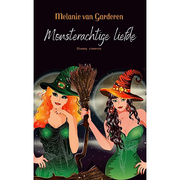 Monsterachtige liefde (Hitsig Halloween, #4) / Hitsig Halloween, Melanie van Garderen