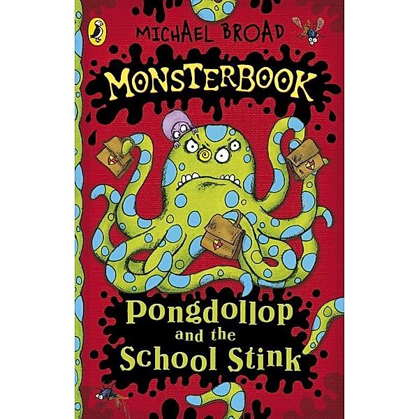 Monsterbook: Pongdollop and the School Stink / Monsterbook, Michael Broad