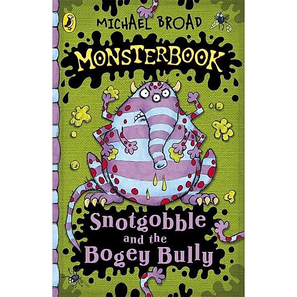 Monsterbook: Snotgobble and the Bogey Bully / Monsterbook, Michael Broad