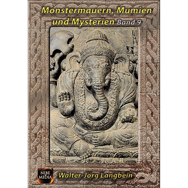 Monstermauern, Mumien und Mysterien Band 9 / Monstermauern, Mumien und Mysterien Bd.9, Walter-Jörg Langbein