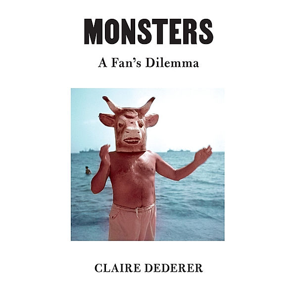 Monsters, Claire Dederer