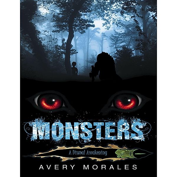 Monsters: A Dismal Awakening, Avery Morales