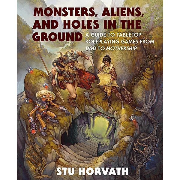 Monsters, Aliens, and Holes in the Ground, Stu Horvath