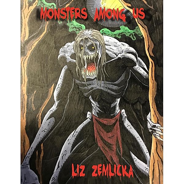 Monsters Among Us, Liz Zemlicka