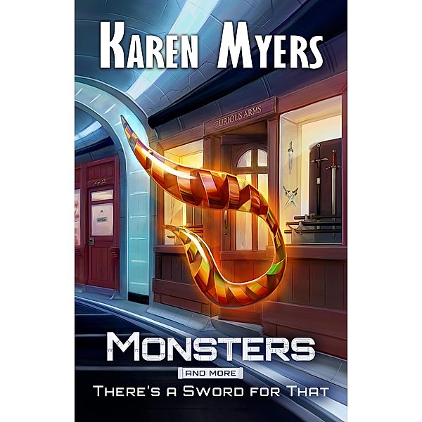 Monsters, And More / There's a Sword for That, Karen Myers