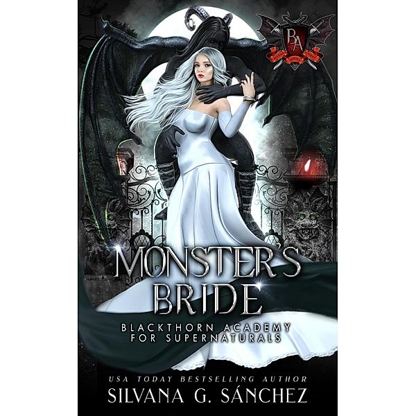 Monster's Bride (Blackthorn Academy for Supernaturals, #11) / Blackthorn Academy for Supernaturals, Silvana G. Sánchez