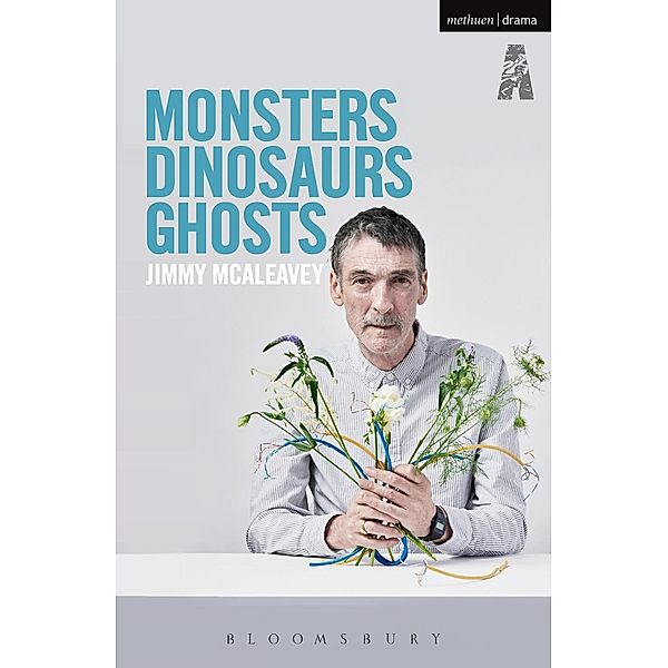 Monsters, Dinosaurs, Ghosts / Modern Plays, Jimmy Mcaleavey