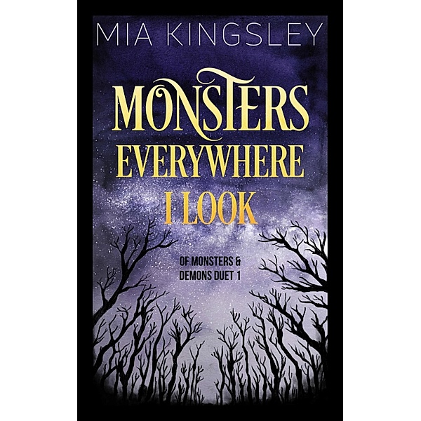 Monsters Everywhere I Look / Of Monsters And Demons Duet Bd.1, Mia Kingsley