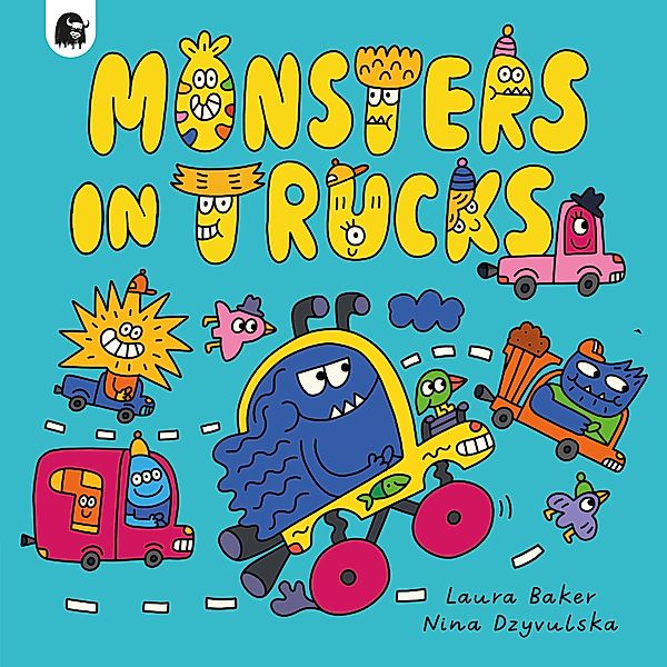 Monsters in Trucks / Monsters Everywhere, Laura Baker