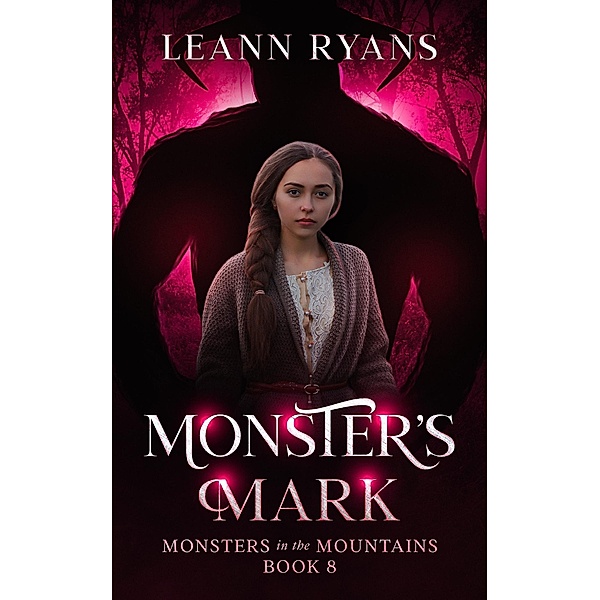 Monster's Mark (Monsters in the Mountains, #8) / Monsters in the Mountains, Leann Ryans