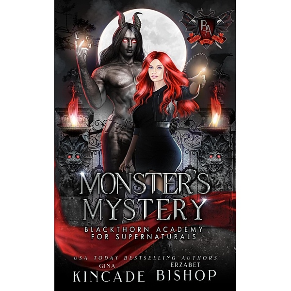 Monster's Mystery (Blackthorn Academy for Supernaturals, #12) / Blackthorn Academy for Supernaturals, Gina Kincade, Erzabet Bishop