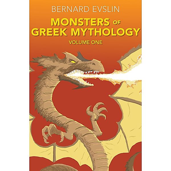 Monsters of Greek Mythology Volume Two / Monsters of Greek Mythology Bd.2, Bernard Evslin