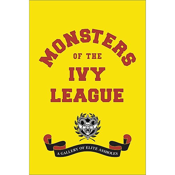Monsters of the Ivy League, Ellis Weiner, Steve Radlauer