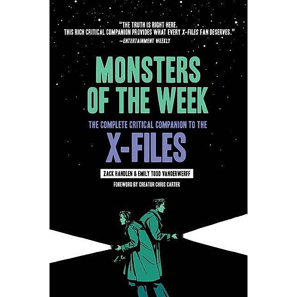 Monsters of the Week: The Complete Critical Companion to The X-Files, Zack Handlen, Todd VanDerWerff