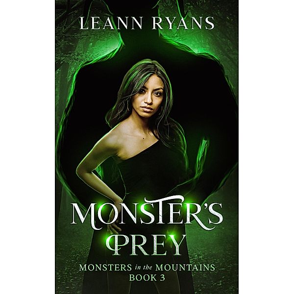 Monster's Prey (Monsters in the Mountains, #3) / Monsters in the Mountains, Leann Ryans