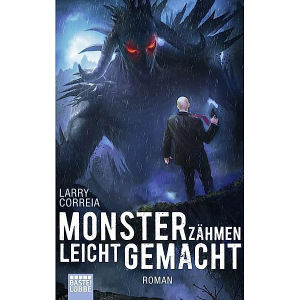 Monsterzähmen leicht gemacht / Monsterjäger Bd.6, Larry Correia