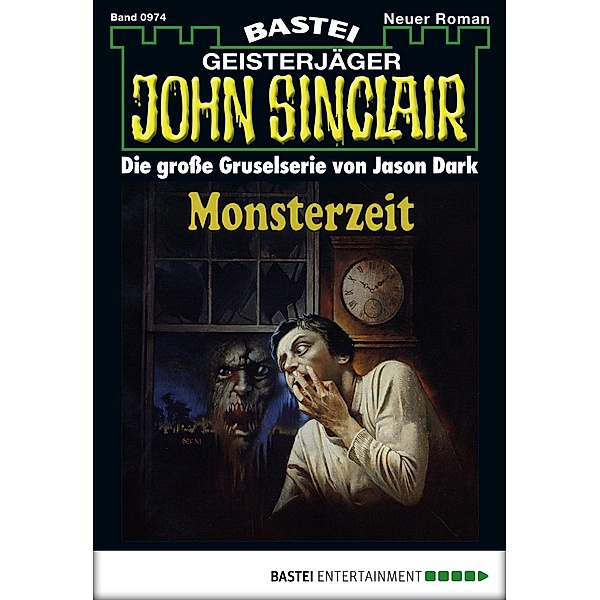 Monsterzeit (2. Teil) / John Sinclair Bd.974, Jason Dark