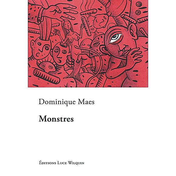 Monstres, Dominique Maes