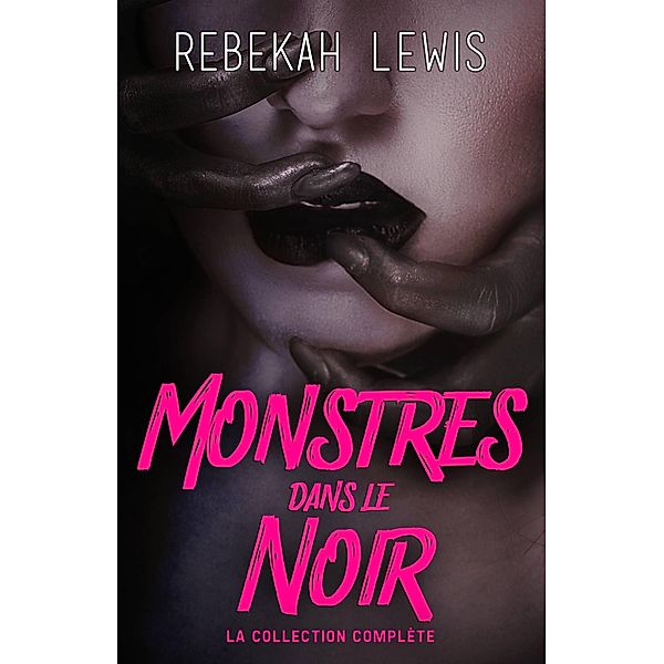 Monstres dans le noir / Monstres dans le noir, Rebekah Lewis