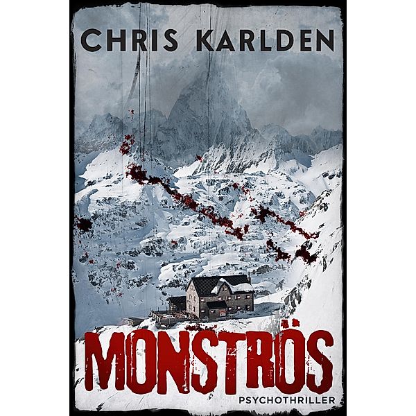 Monströs: Psychothriller, Chris Karlden