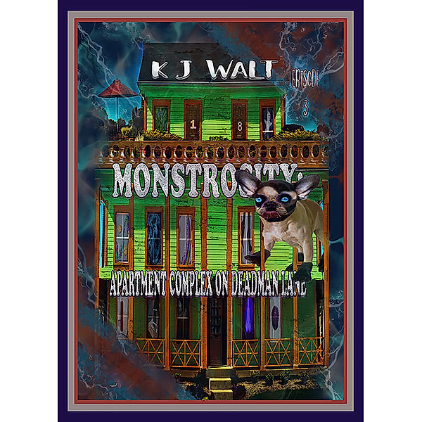 Monstrosity: Apartment Complex On Deadman Lane Episode 3, K J Walt