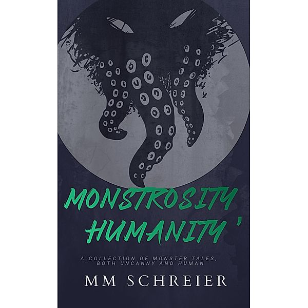 Monstrosity, Humanity, Mm Schreier