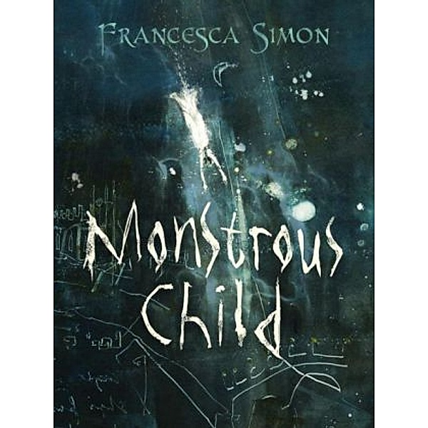 Monstrous Child, Francesca Simon