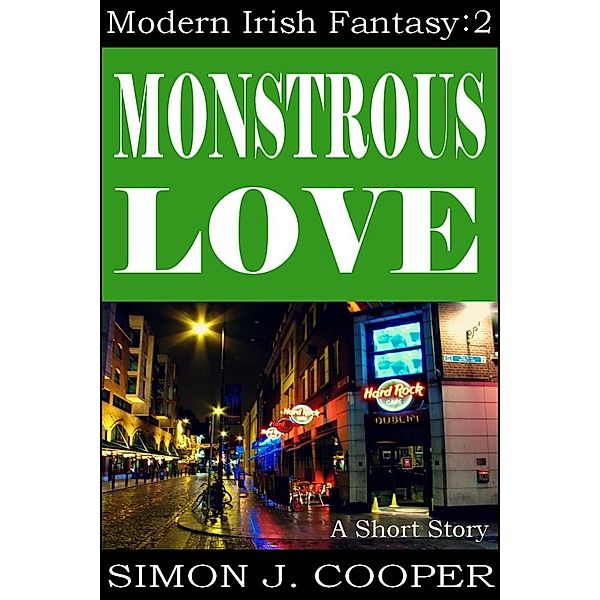 Monstrous Love / Holbrook Publishing, Simon J. Cooper