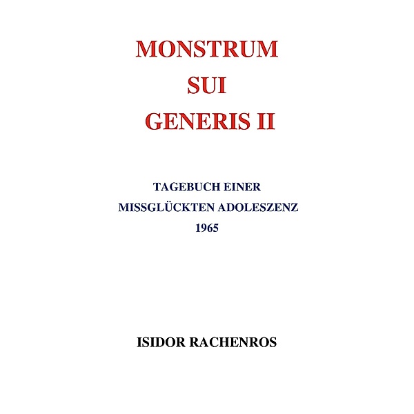 Monstrum sui generis II, Isidor Rachenros