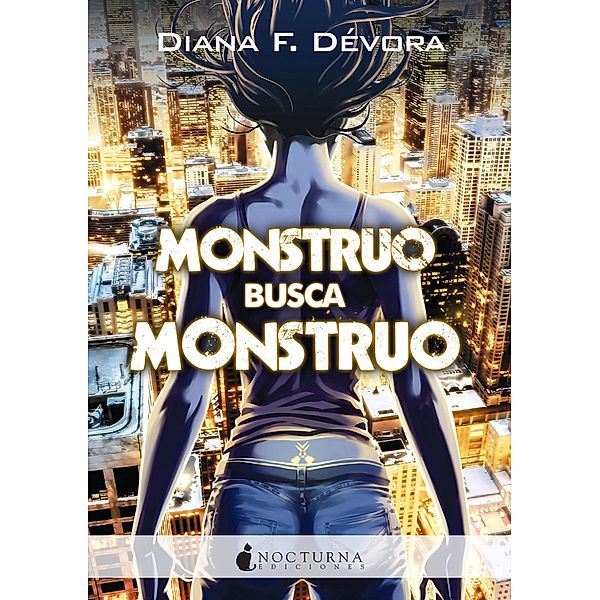Monstruo busca monstruo / Monstruo busca monstruo Bd.1, Diana F. Dévora