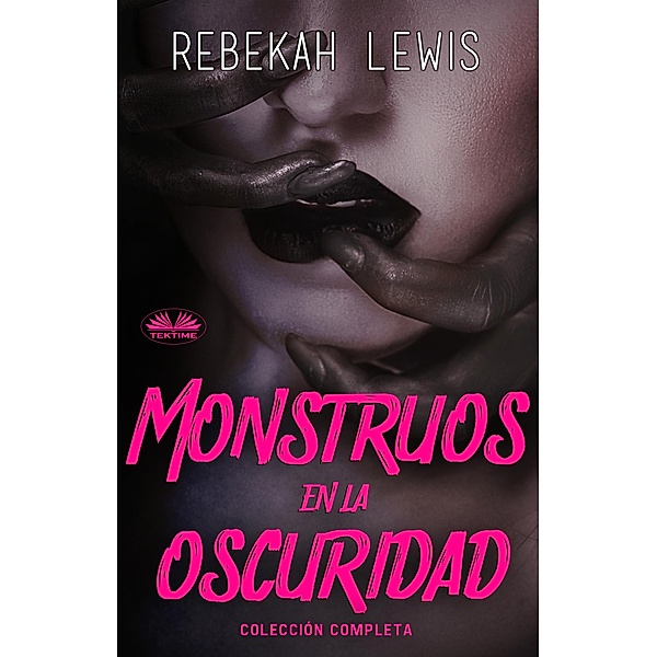 Monstruos En La Oscuridad, Rebekah Lewis
