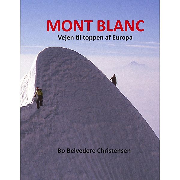 Mont Blanc, Bo Belvedere Christensen