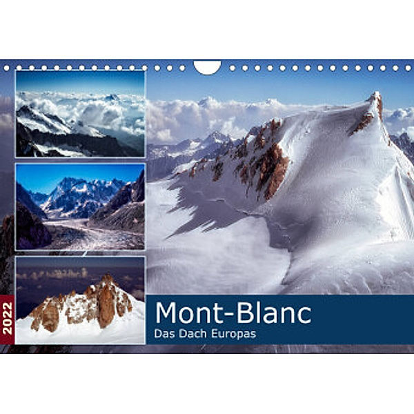 Mont-Blanc - Das Dach Europas (Wandkalender 2022 DIN A4 quer), Alain Gaymard