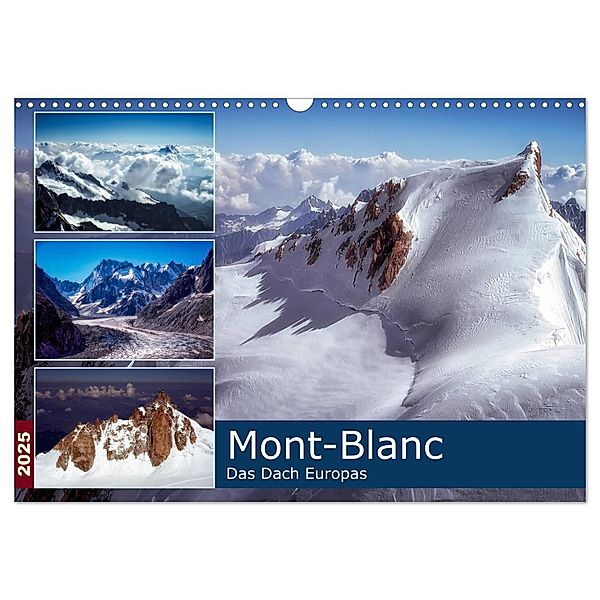 Mont-Blanc - Das Dach Europas (Wandkalender 2025 DIN A3 quer), CALVENDO Monatskalender, Calvendo, Alain Gaymard