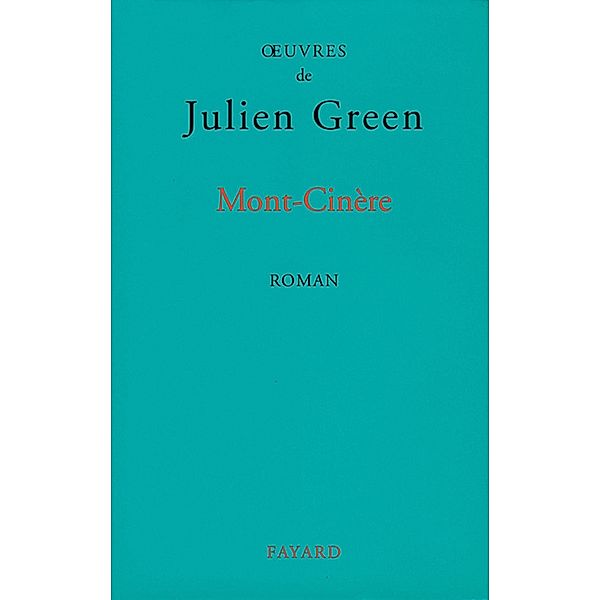 Mont-Cinère / Littérature Française, Julien Green