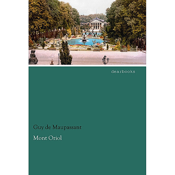 Mont Oriol, Guy de Maupassant