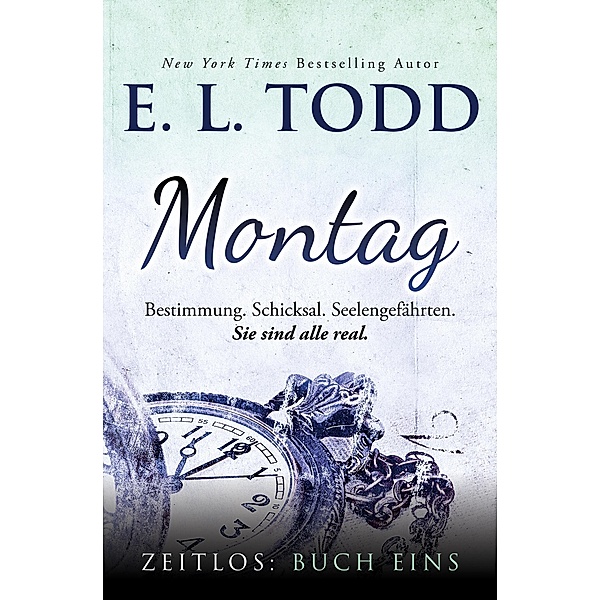Montag (Zeitlos, #1) / Zeitlos, E. L. Todd